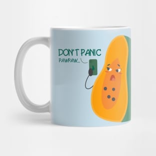 dont panic pawpaw Mug